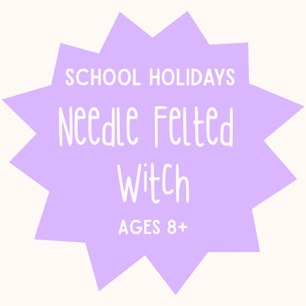 Needle Felting Witch Workshop | Ages 8 - Adult