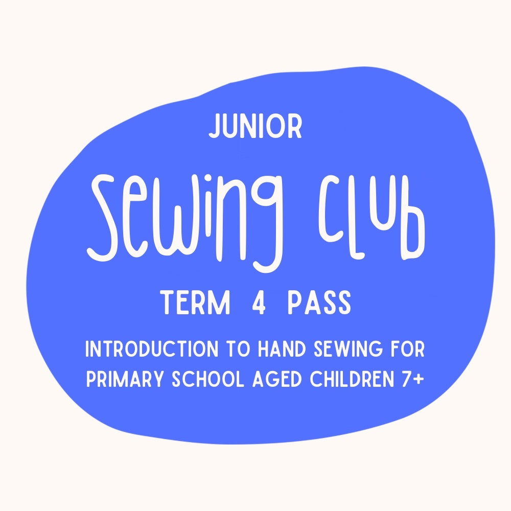 Term 4 | Junior Sewing Club | Ages 7+