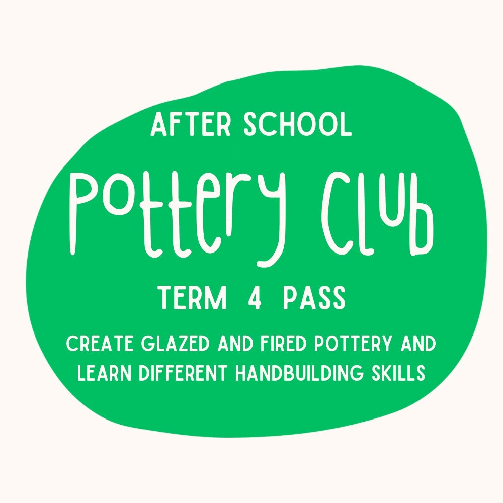 Term 4 | After School Pottery Club | Ages 5 - 11