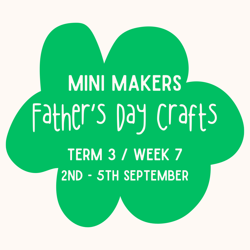 Mini Makers | Week 7 | Ages 1 - 4