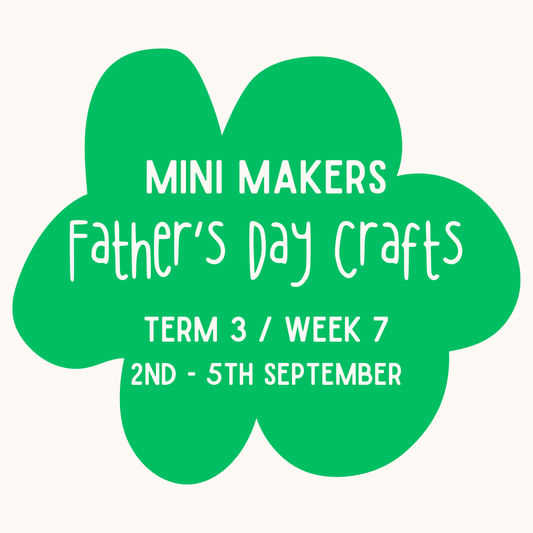 Mini Makers | Week 7 | Ages 1 - 4