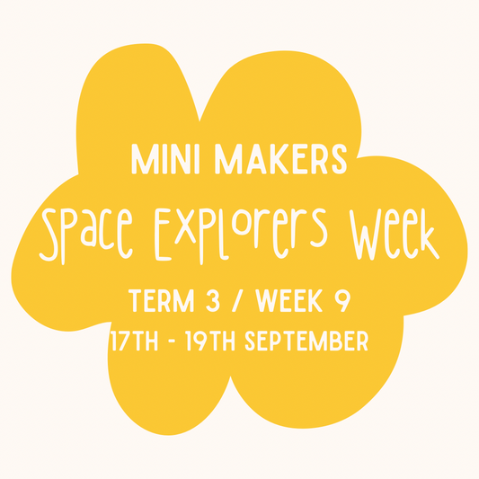 Mini Makers | Week 9 | Ages 1 - 4