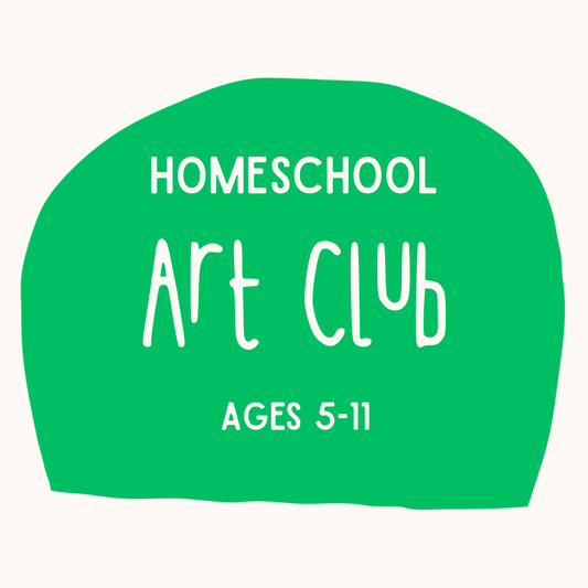 Homeschool Art Club | Ages 5 - 11