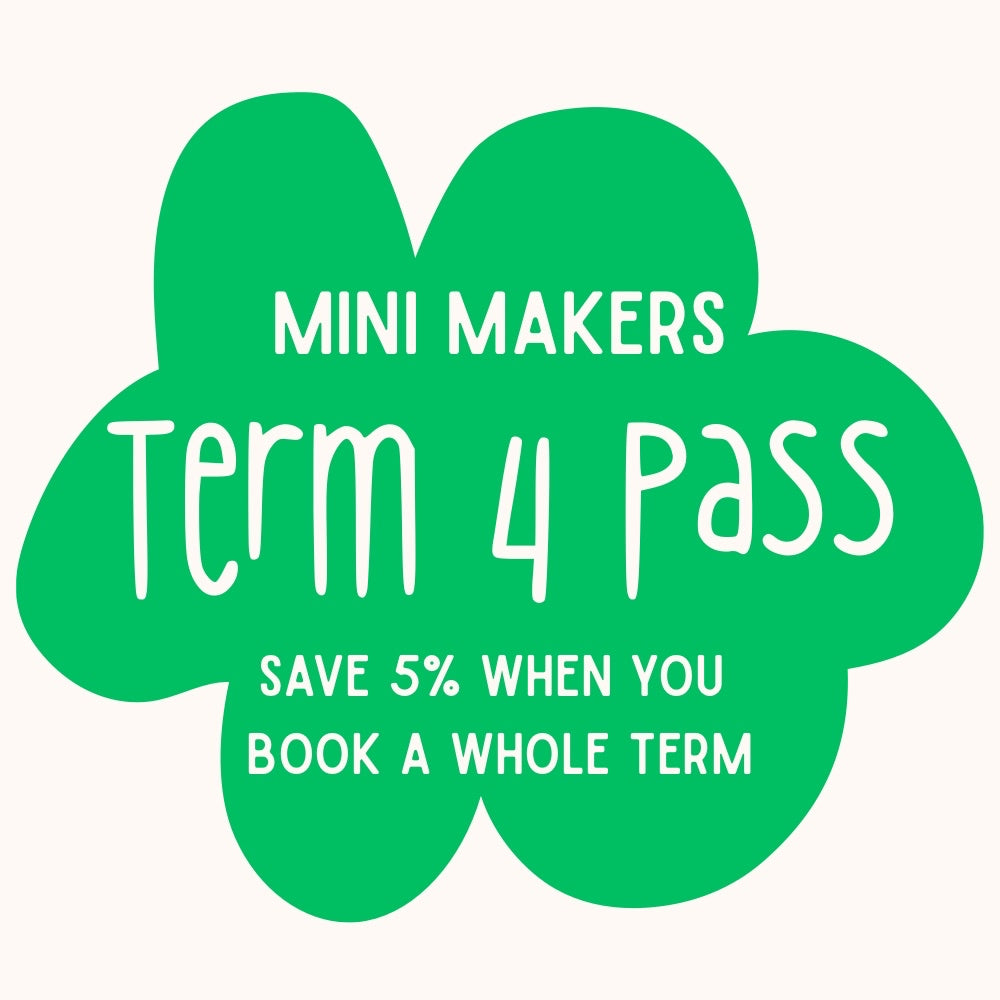 Term 4 | Mini Maker Pass | Ages 1 - 4
