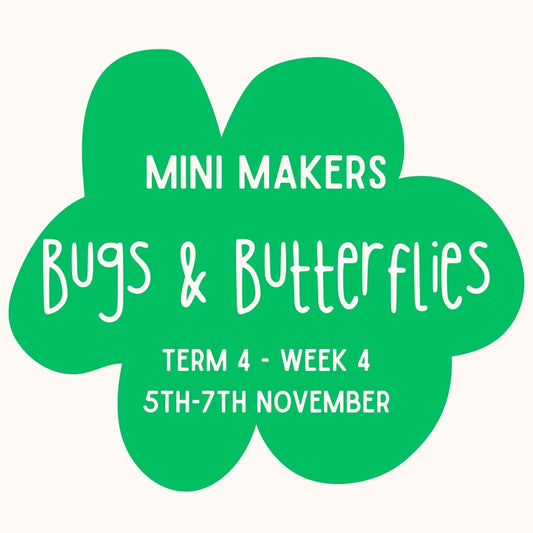 Mini Makers | T4 Week 4 | Bugs & Butterflies | Ages 1 - 4