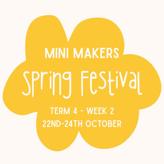 Mini Makers | T4 Week 2 | Spring Festival | Ages 1 - 4