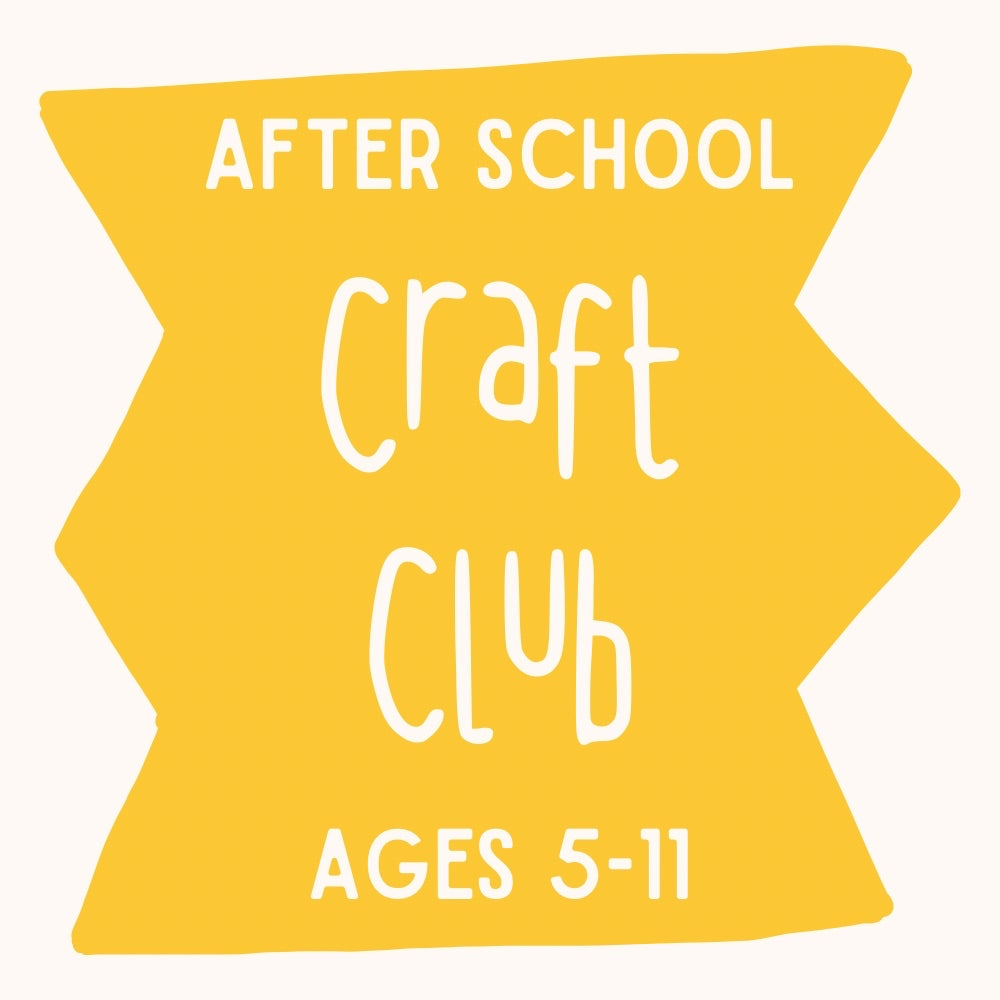 After School Craft Club - Term 2