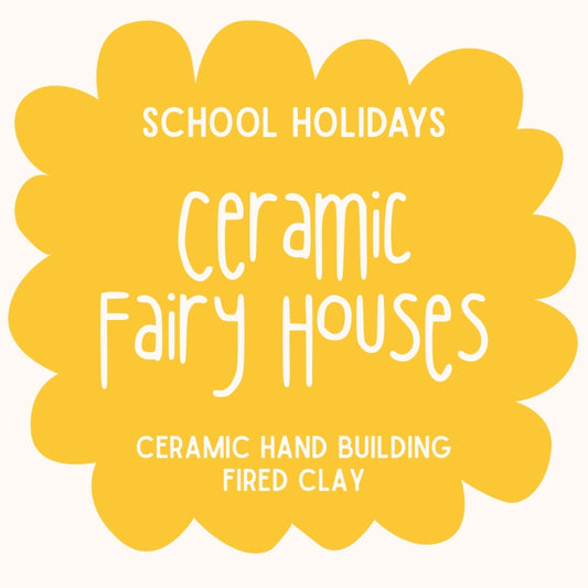 Ceramic Fairy Houses with Natalie | Ages 5 -11