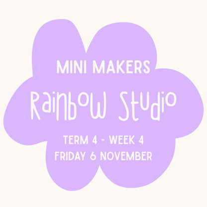 Mini Makers | Rainbow Studio | Ages 1-5