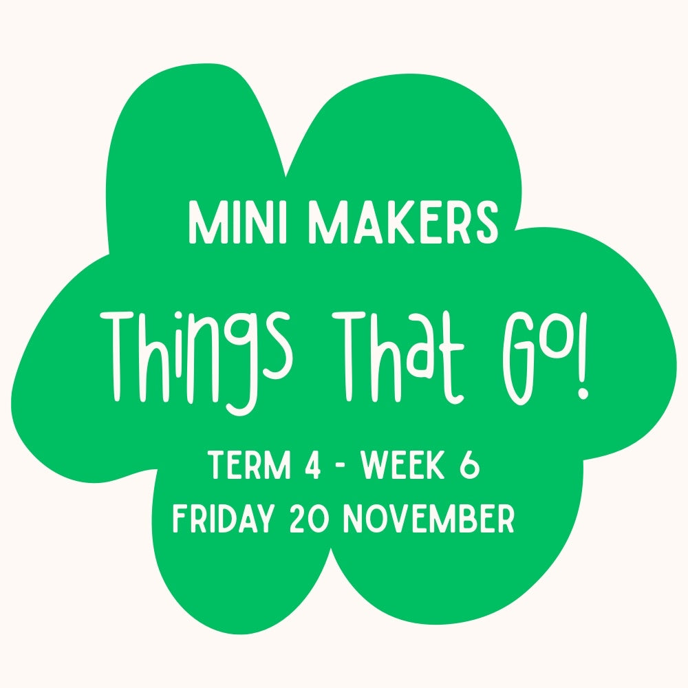 Mini Makers | Things That Go! | Ages 1-5