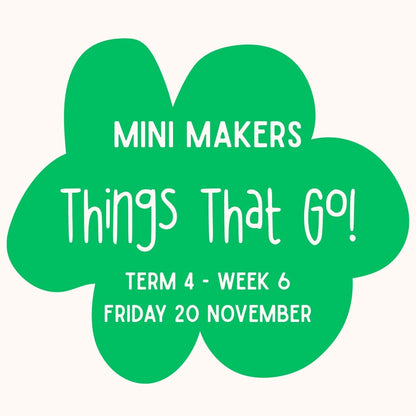 Mini Makers | Things That Go! | Ages 1-5