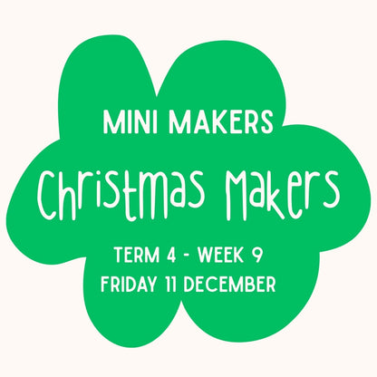 Mini Makers | Christmas Makers | Ages 1-5