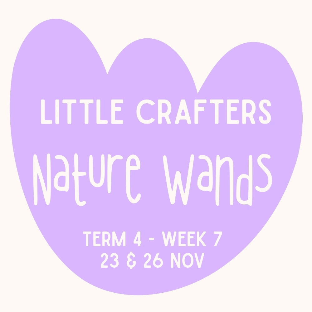 Little Crafters Nature Club | Nature Wands | Ages 2-6 |