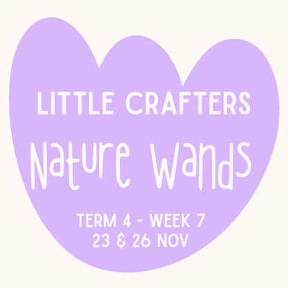 Little Crafters Nature Club | Nature Wands | Ages 2-6 |