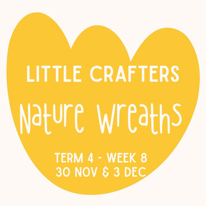 Little Crafters Nature Club | Nature Wreaths | Ages 2-6 |