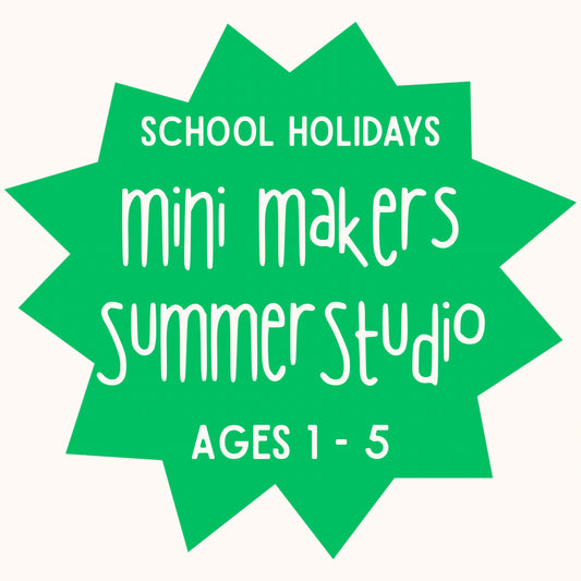 Mini Makers Summer Studio | Ages 1 - 5