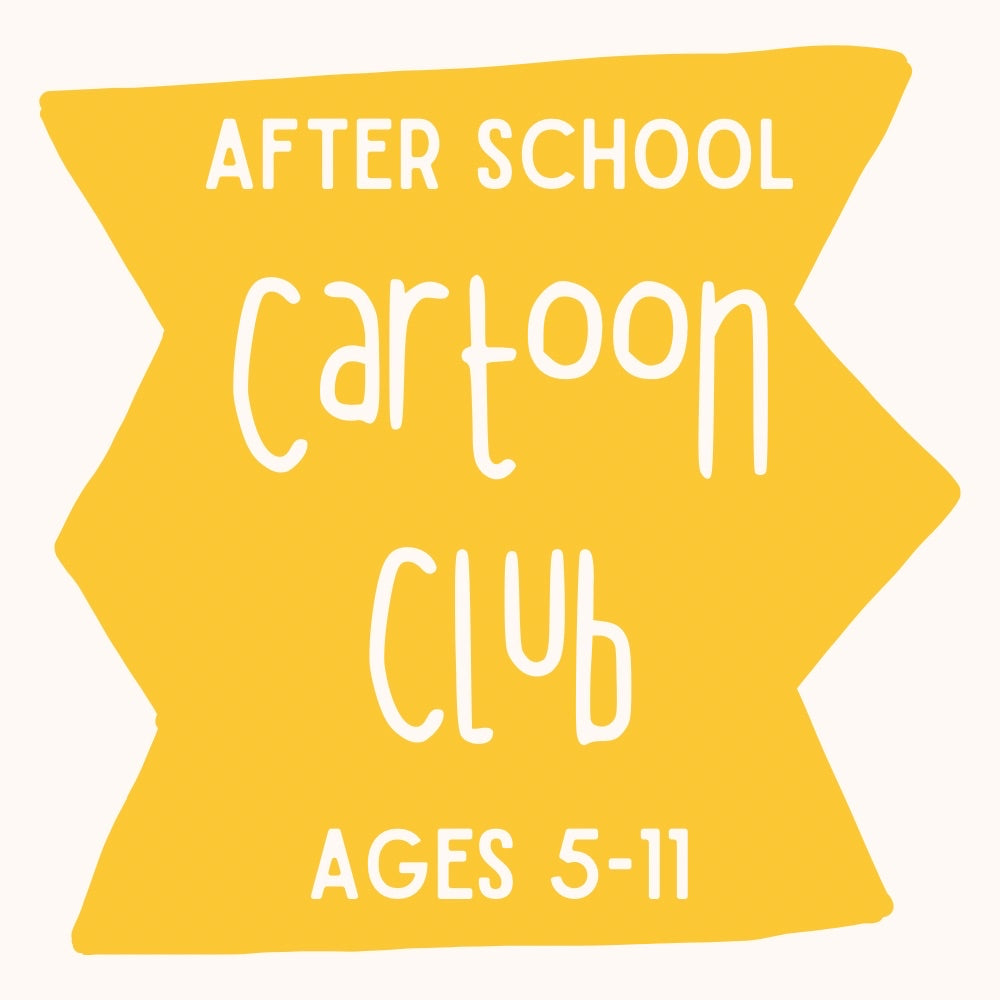 After School Cartoon Club - Term 4