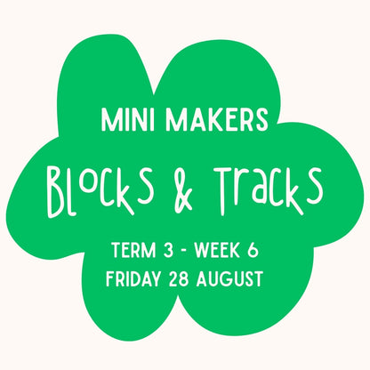 Mini Makers | T3 Week 6 | Blocks & Tracks | Ages 1-5
