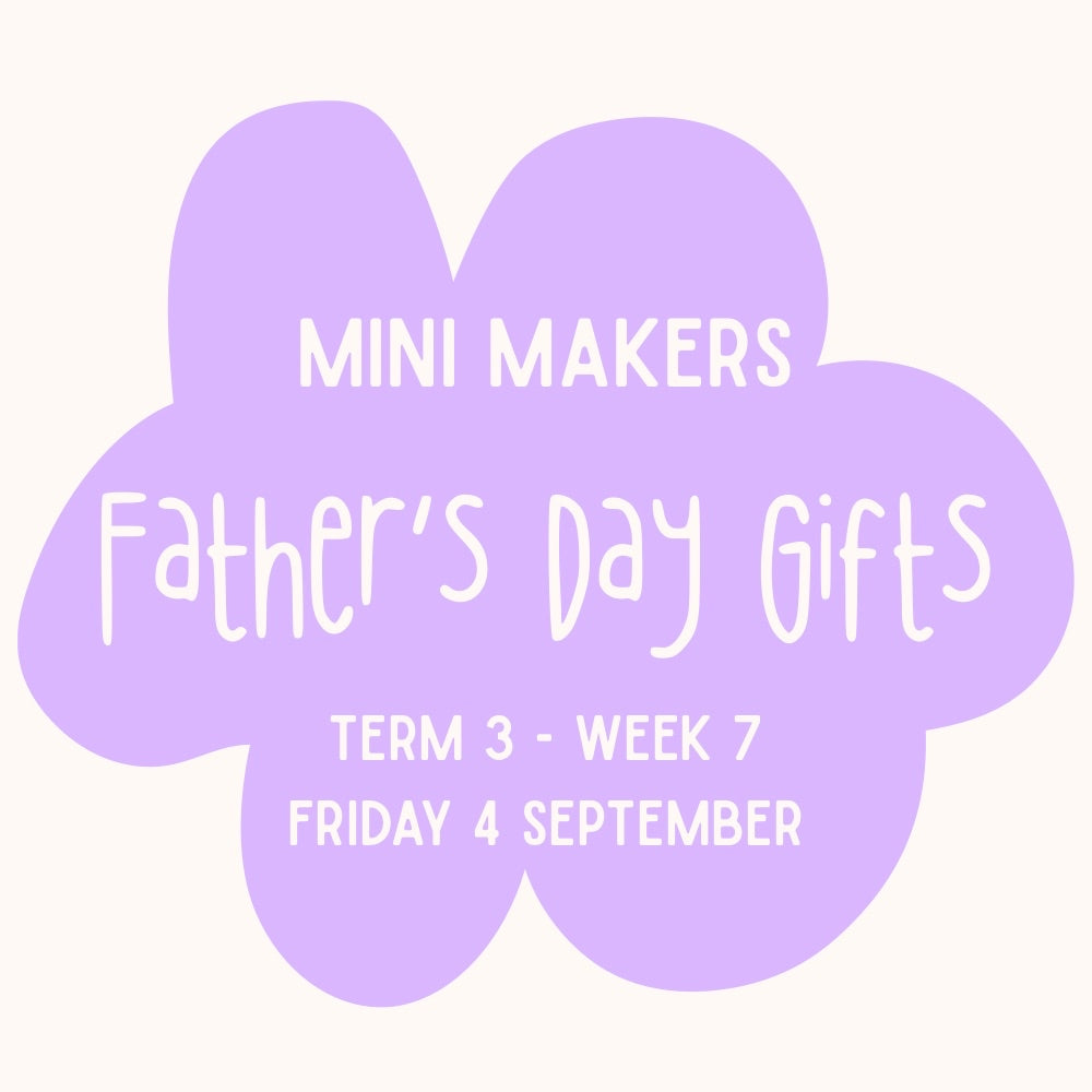 Mini Makers | T3 Week 7 | Father's Day Gifts | Ages 1-5
